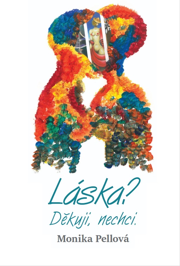 Láska? Děkuji, nechci. – Monika Pellová